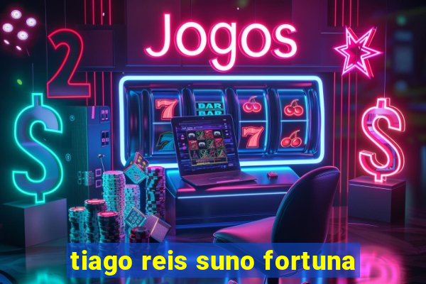 tiago reis suno fortuna